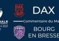 NATIONAL - 2020/2021 J22 : Dax - Bourg en Bresse: Commentaire du match