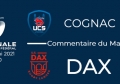 NATIONAL - 2020/2021 J25 : Cognac - Dax : Commentaire du match