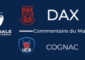 J5 : Dax - Cognac : Commentaire du match