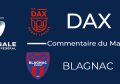 J7 : Dax - Blagnac : Commentaire du match