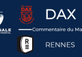 J9 : Dax - Rennes : Commentaire du match