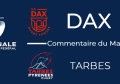 J25 : Dax - Tarbes : Commentaire du match