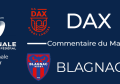 Demi-finale Retour : Dax - Blagnac : Commentaire du match